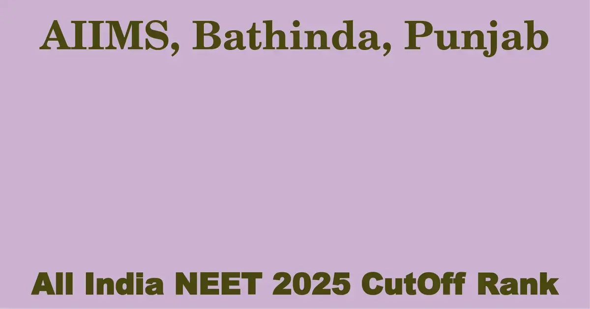 aiims bathinda punjab neet all india counselling cutoff rank 2025