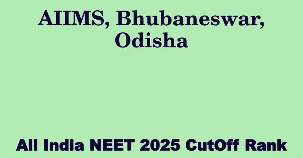 aiims bhubaneswar odisha neet all india counselling cutoff rank 2025