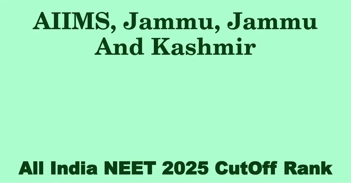 aiims jammu jammu and kashmir neet all india counselling cutoff rank 2025