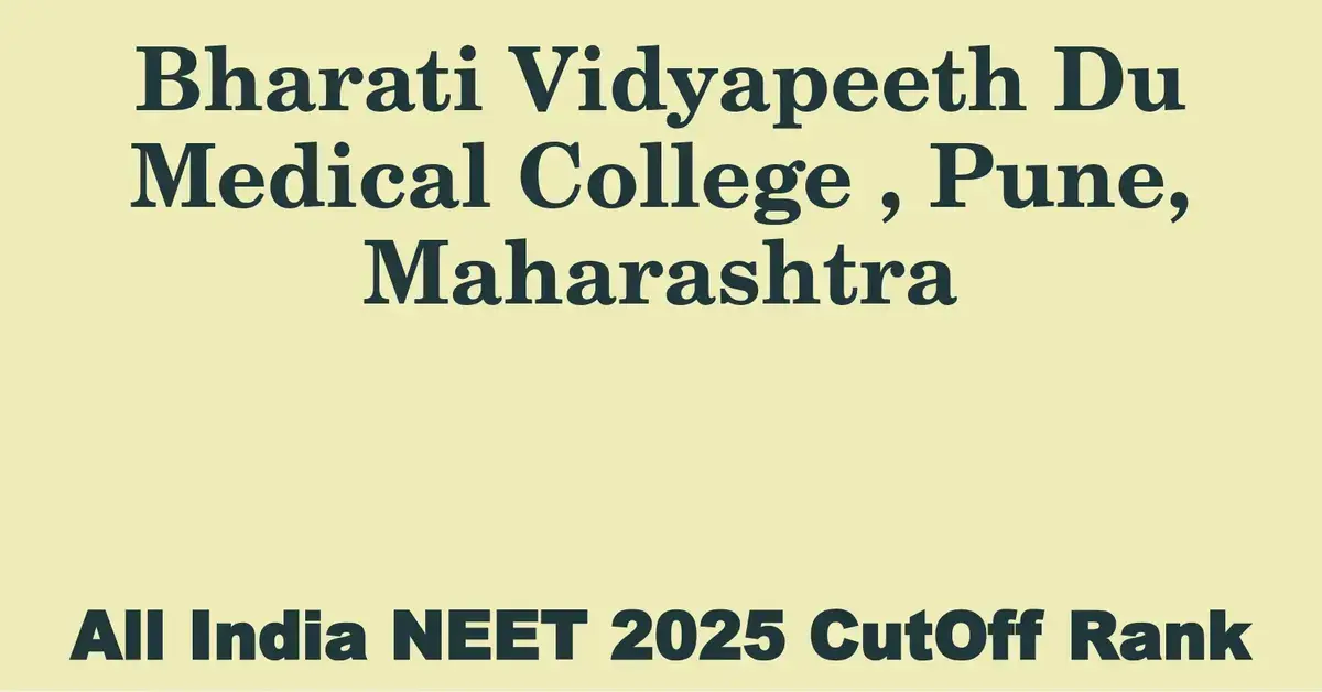 bharati vidyapeeth du medical college pune maharashtra neet all india counselling cutoff rank 2025