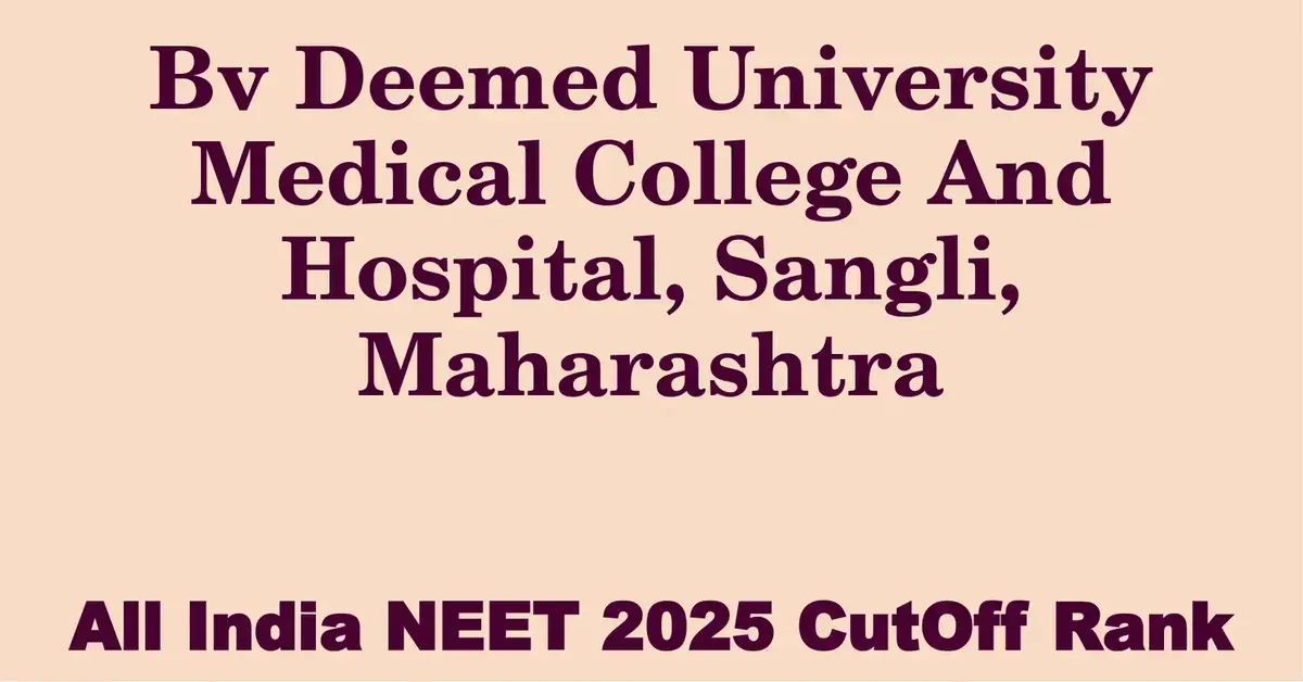 bv deemed university medical college and hospital sangli maharashtra neet all india counselling cutoff rank 2025