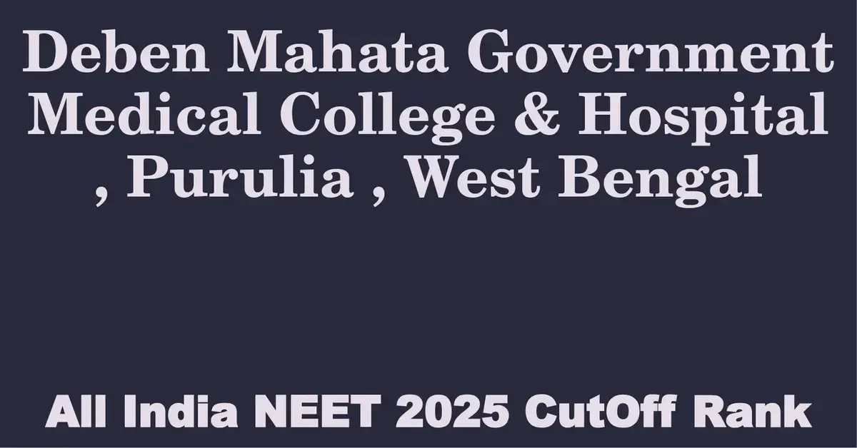 deben mahata government medical college hospital purulia west bengal neet all india counselling cutoff rank 2025