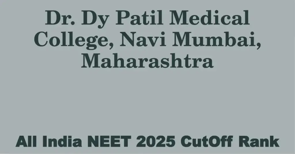 dr dy patil medical college navi mumbai maharashtra neet all india counselling cutoff rank 2025