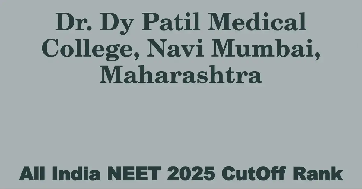 dr dy patil medical college navi mumbai maharashtra neet all india counselling cutoff rank 2025