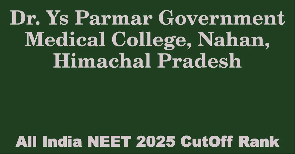 dr ys parmar government medical college nahan himachal pradesh neet all india counselling cutoff rank 2025
