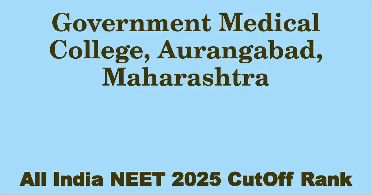 government medical college aurangabad maharashtra neet all india counselling cutoff rank 2025