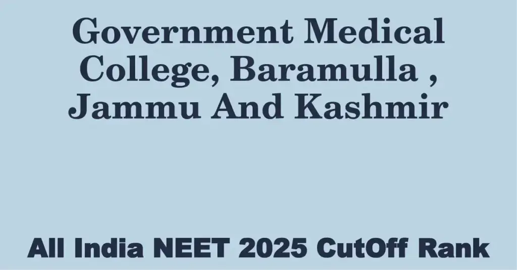 government medical college baramulla jammu and kashmir neet all india counselling cutoff rank 2025
