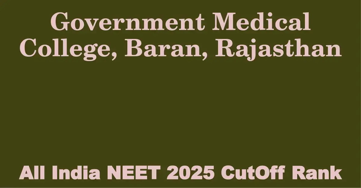 government medical college baran rajasthan neet all india counselling cutoff rank 2025