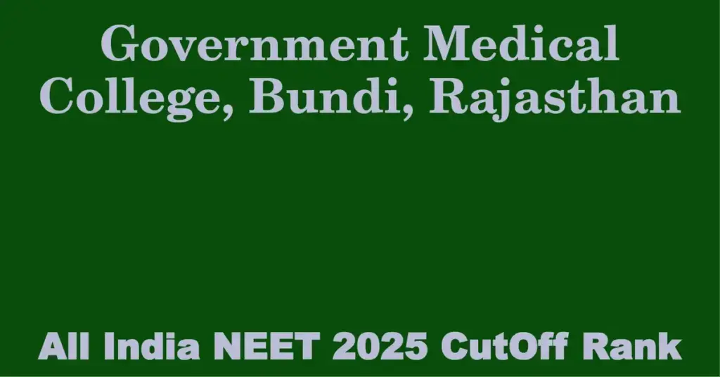 government medical college bundi rajasthan neet all india counselling cutoff rank 2025