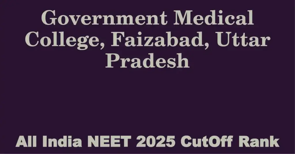 government medical college faizabad uttar pradesh neet all india counselling cutoff rank 2025