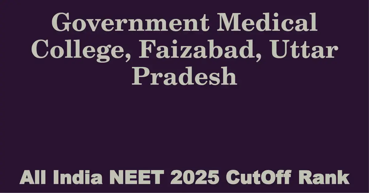 government medical college faizabad uttar pradesh neet all india counselling cutoff rank 2025