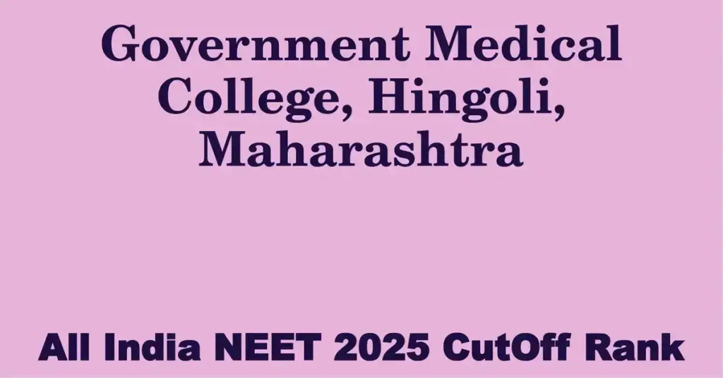 government medical college hingoli maharashtra neet all india counselling cutoff rank 2025