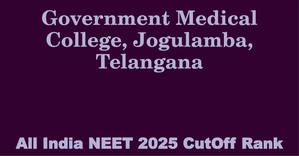government medical college jogulamba telangana neet all india counselling cutoff rank 2025