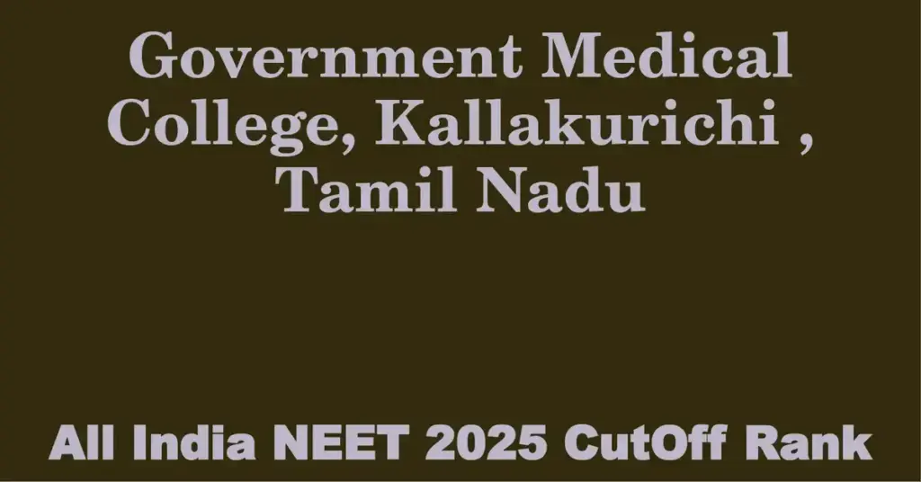 government medical college kallakurichi tamil nadu neet all india counselling cutoff rank 2025