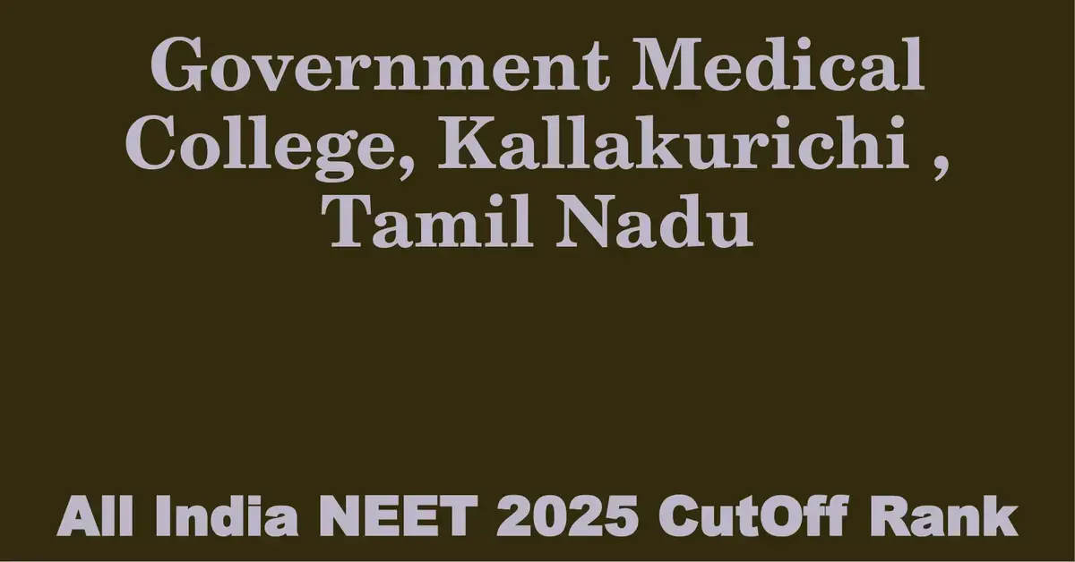 government medical college kallakurichi tamil nadu neet all india counselling cutoff rank 2025