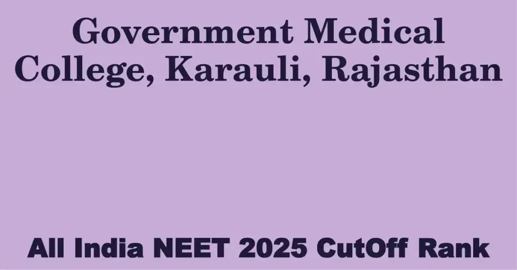 government medical college karauli rajasthan neet all india counselling cutoff rank 2025