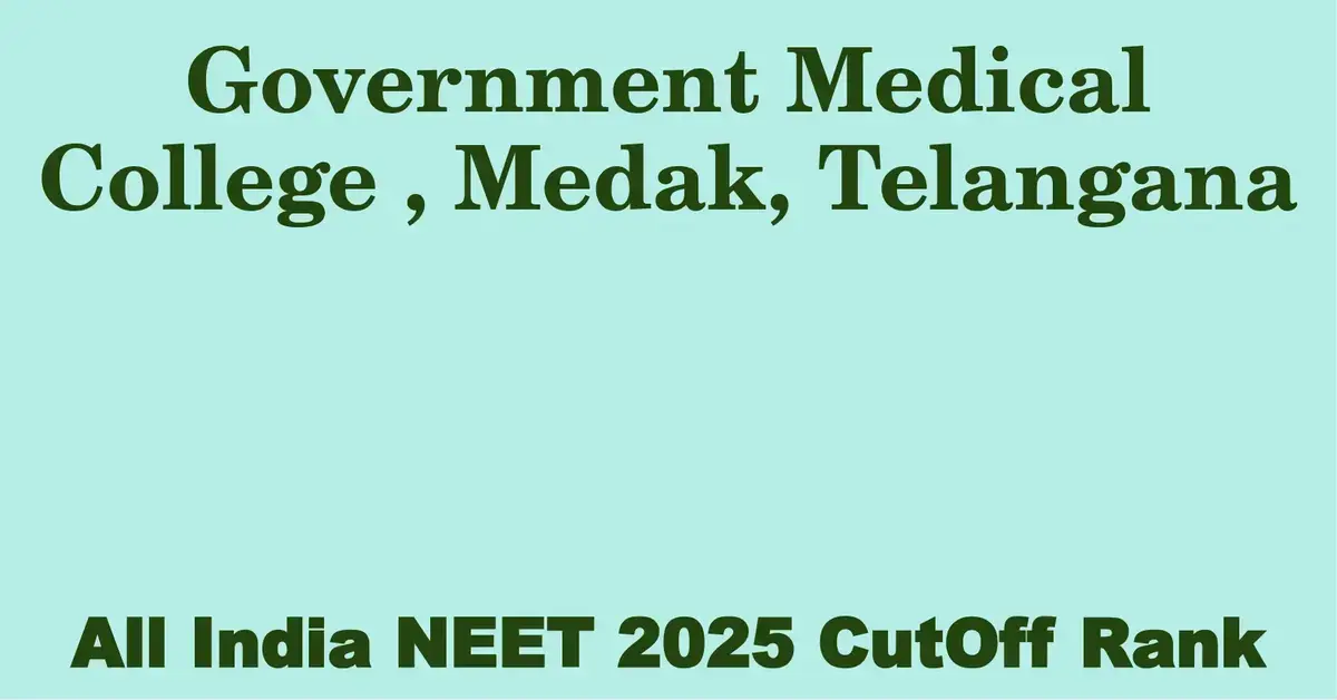 government medical college medak telangana neet all india counselling cutoff rank 2025