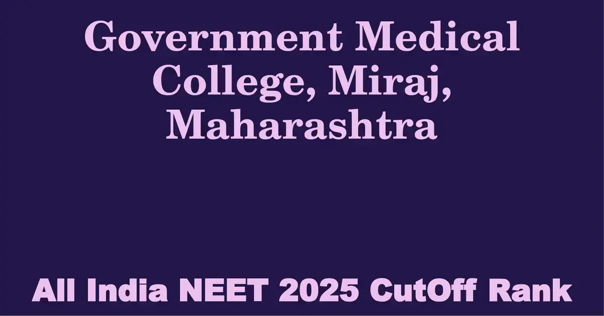 government medical college miraj maharashtra neet all india counselling cutoff rank 2025