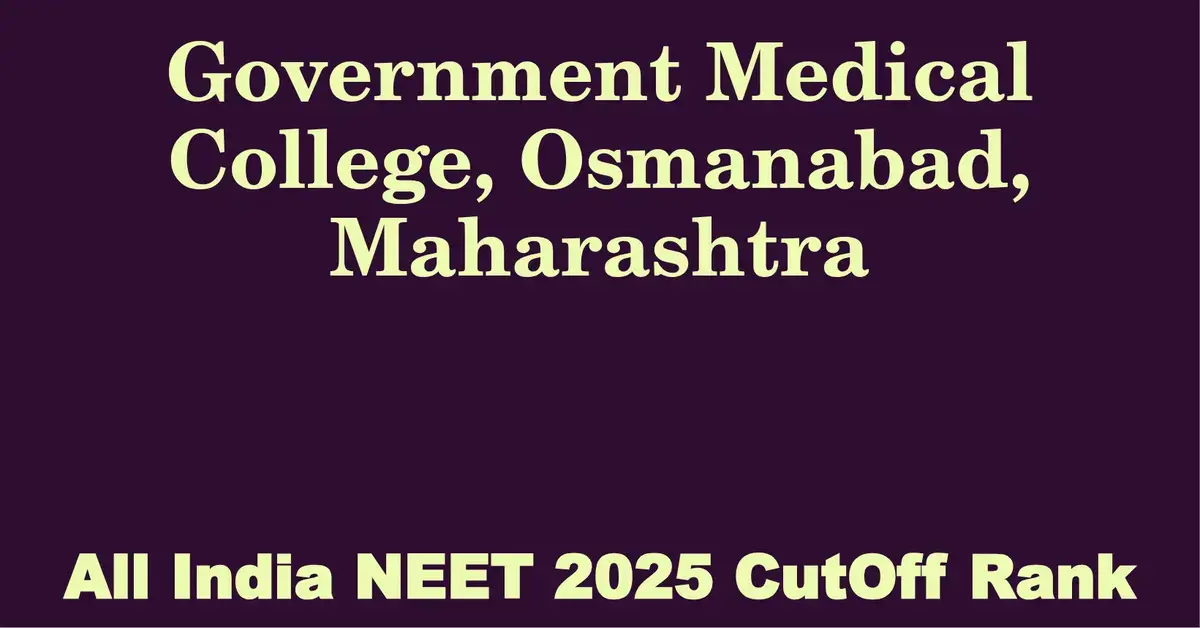 government medical college osmanabad maharashtra neet all india counselling cutoff rank 2025