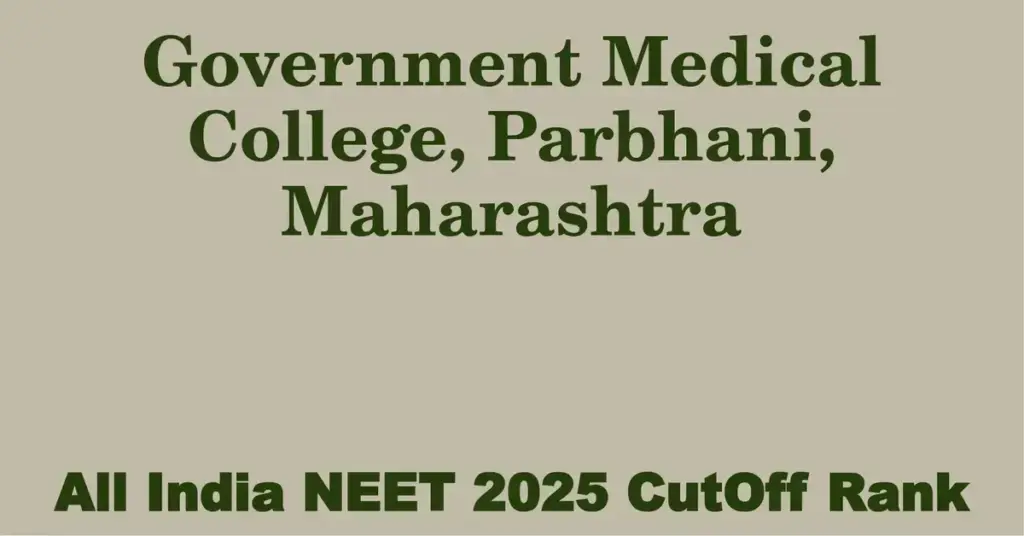 government medical college parbhani maharashtra neet all india counselling cutoff rank 2025