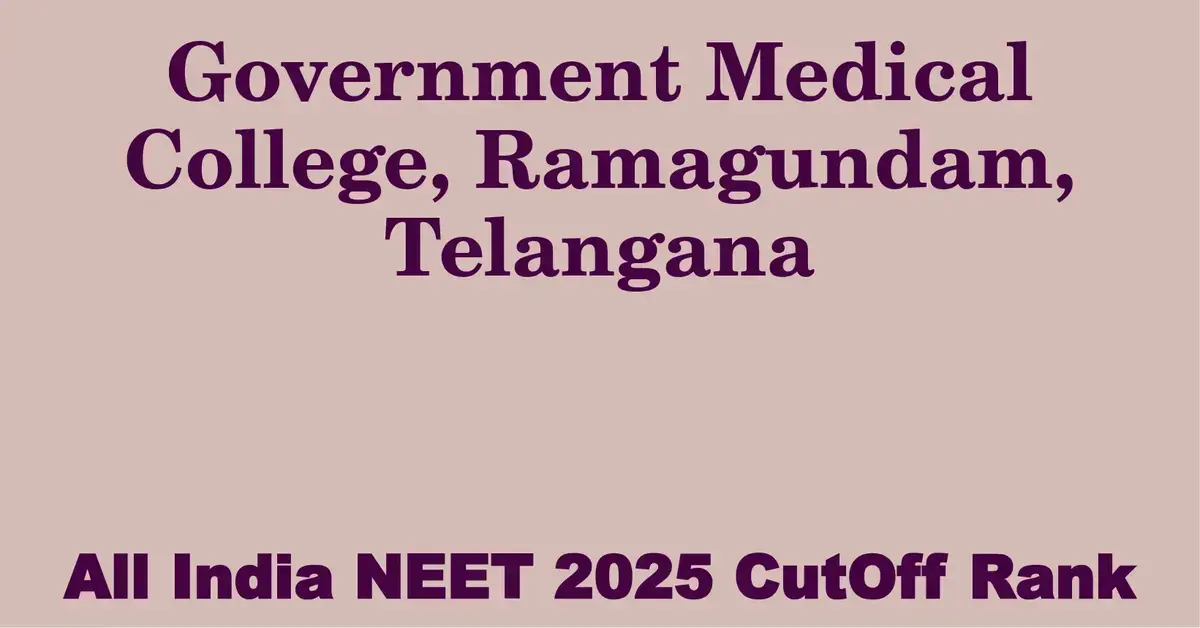 government medical college ramagundam telangana neet all india counselling cutoff rank 2025