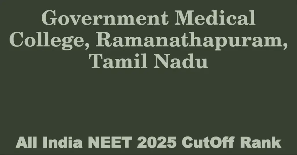 government medical college ramanathapuram tamil nadu neet all india counselling cutoff rank 2025