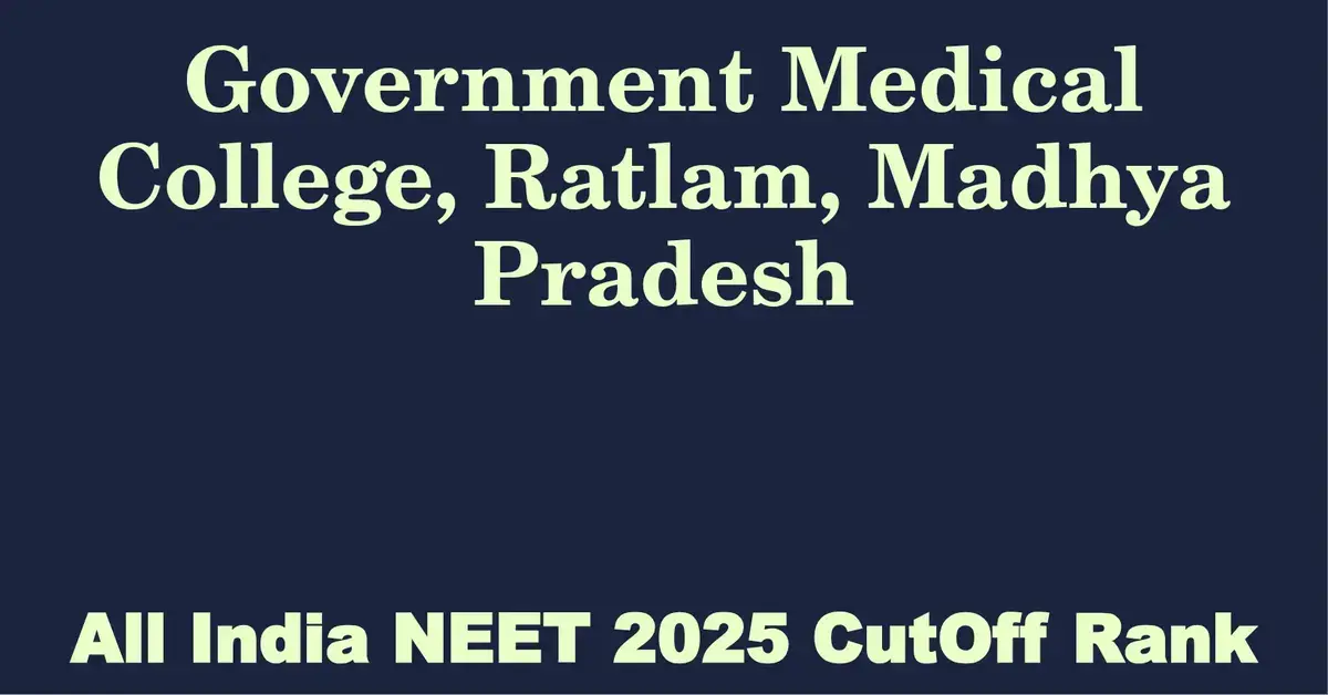 government medical college ratlam madhya pradesh neet all india counselling cutoff rank 2025