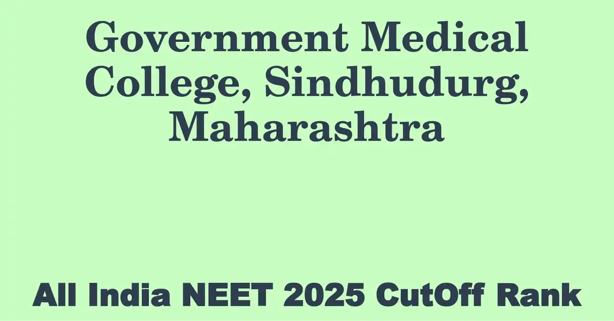 government medical college sindhudurg maharashtra neet all india counselling cutoff rank 2025