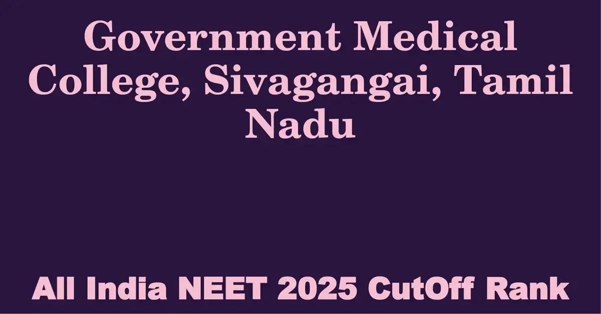 government medical college sivagangai tamil nadu neet all india counselling cutoff rank 2025