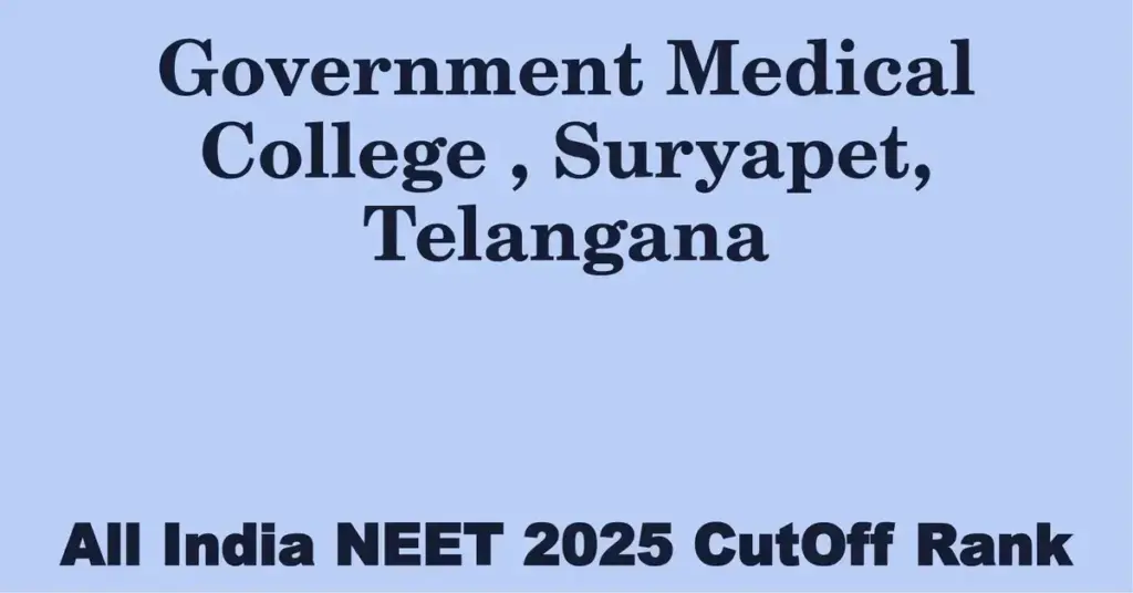 government medical college suryapet telangana neet all india counselling cutoff rank 2025