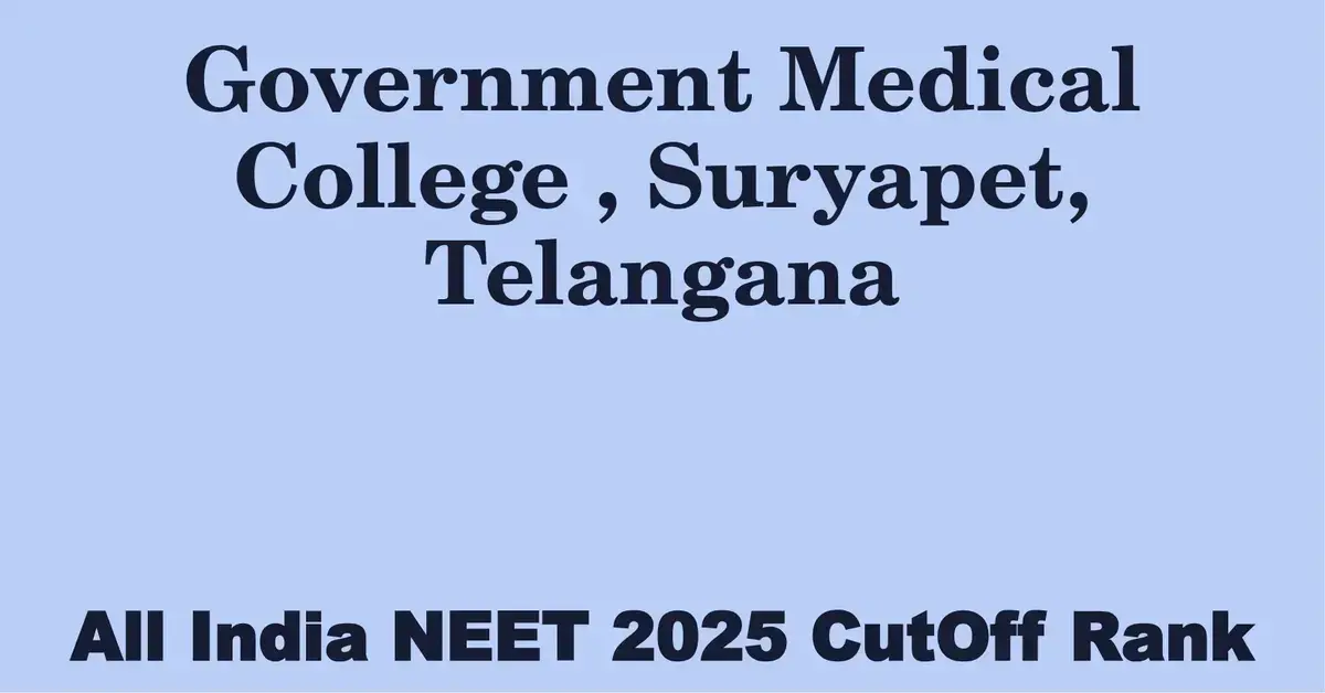 government medical college suryapet telangana neet all india counselling cutoff rank 2025