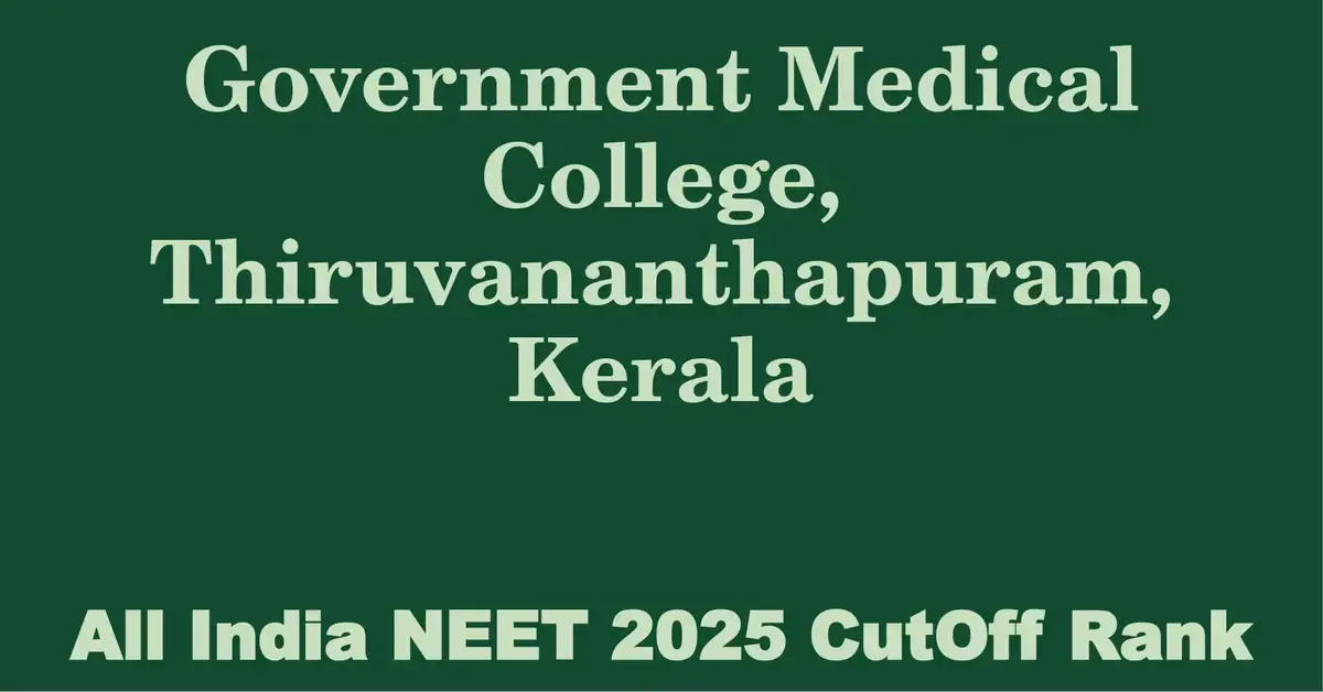 government medical college thiruvananthapuram kerala neet all india counselling cutoff rank 2025