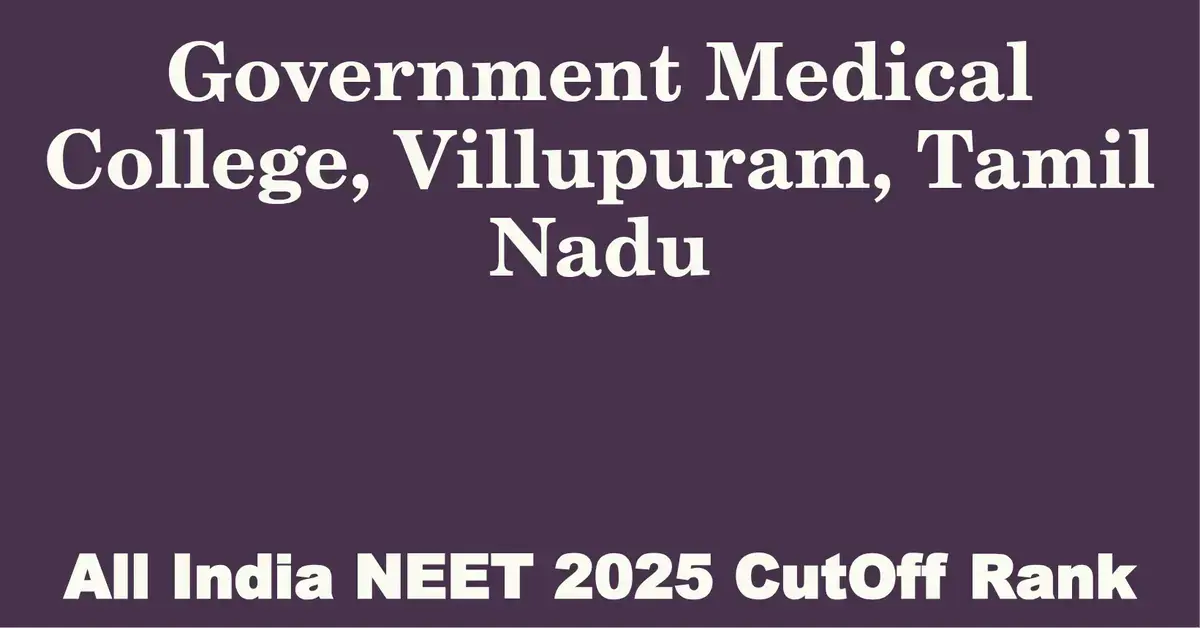 government medical college villupuram tamil nadu neet all india counselling cutoff rank 2025