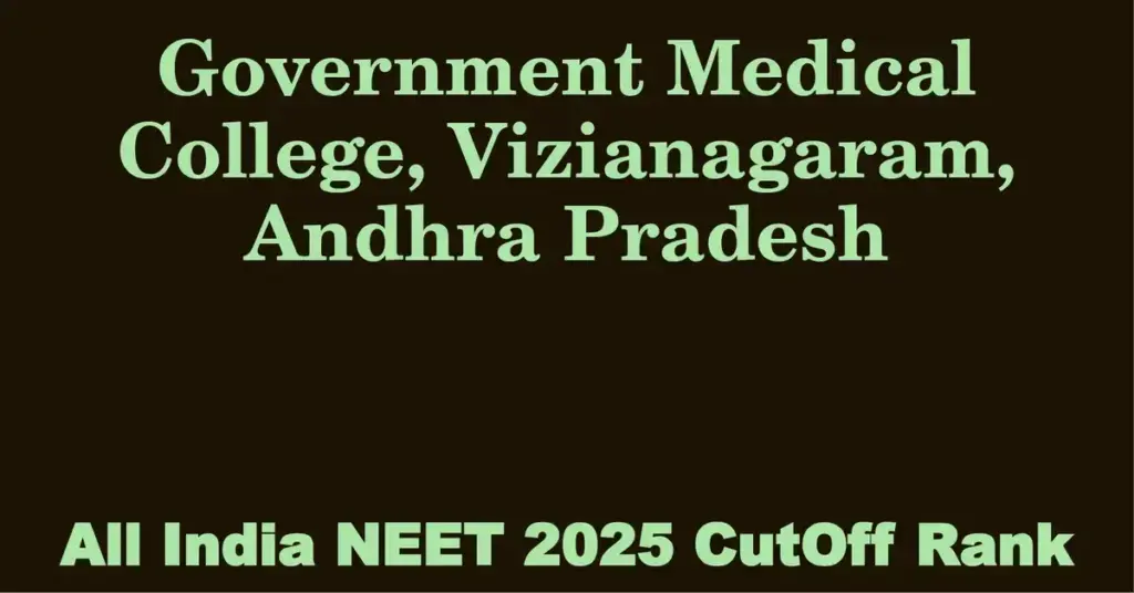 government medical college vizianagaram andhra pradesh neet all india counselling cutoff rank 2025