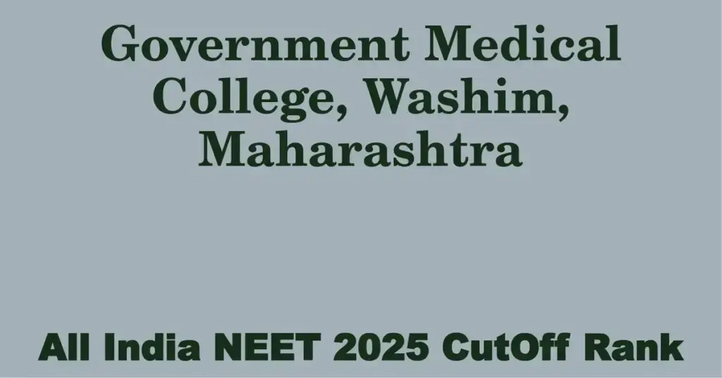 government medical college washim maharashtra neet all india counselling cutoff rank 2025