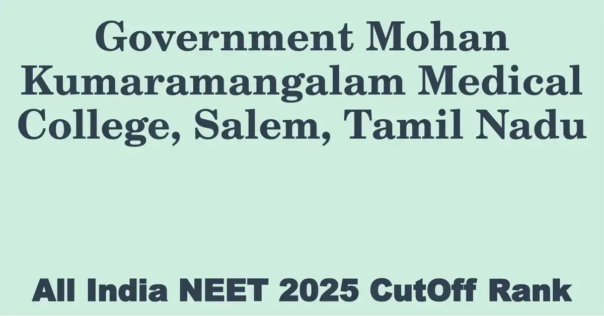 government mohan kumaramangalam medical college salem tamil nadu neet all india counselling cutoff rank 2025