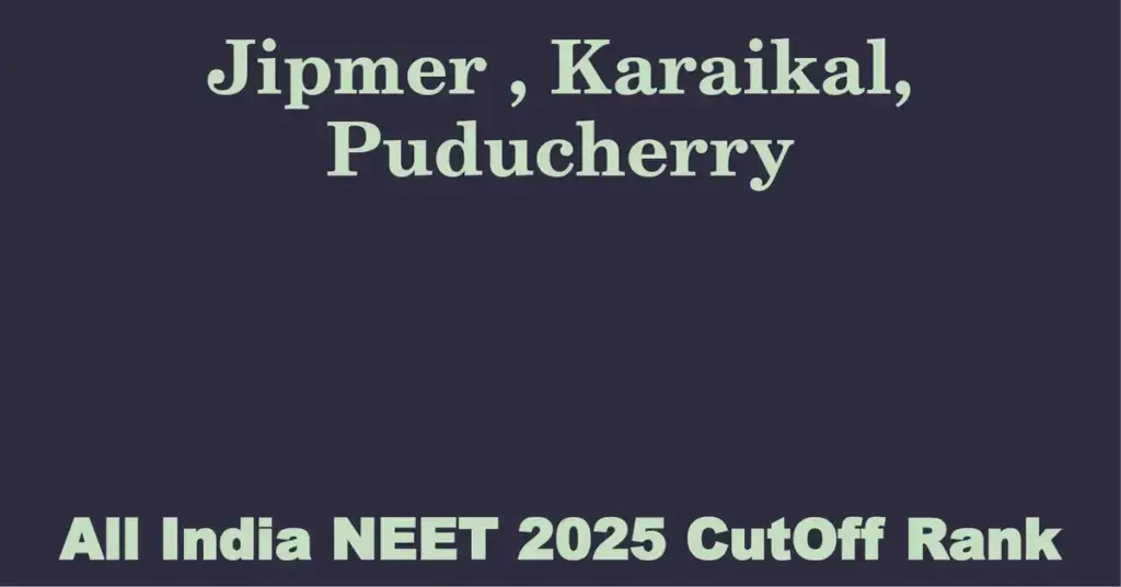 jipmer karaikal puducherry neet all india counselling cutoff rank 2025
