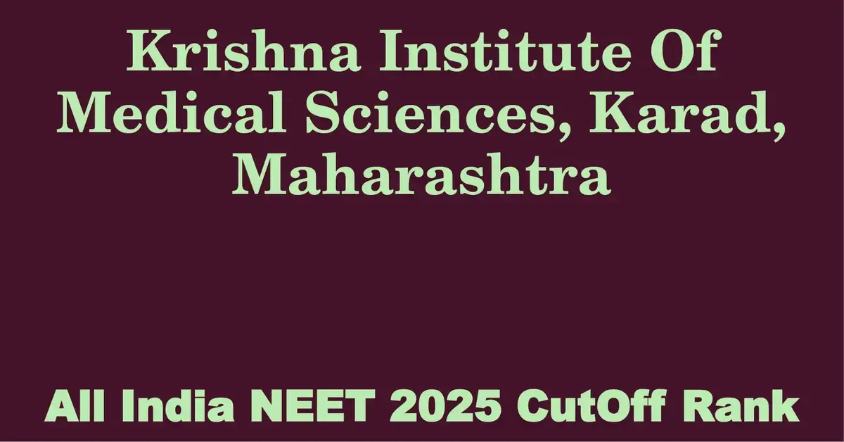 krishna institute of medical sciences karad maharashtra neet all india counselling cutoff rank 2025