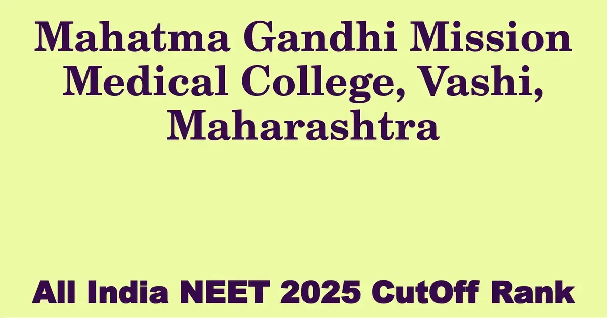mahatma gandhi mission medical college vashi maharashtra neet all india counselling cutoff rank 2025