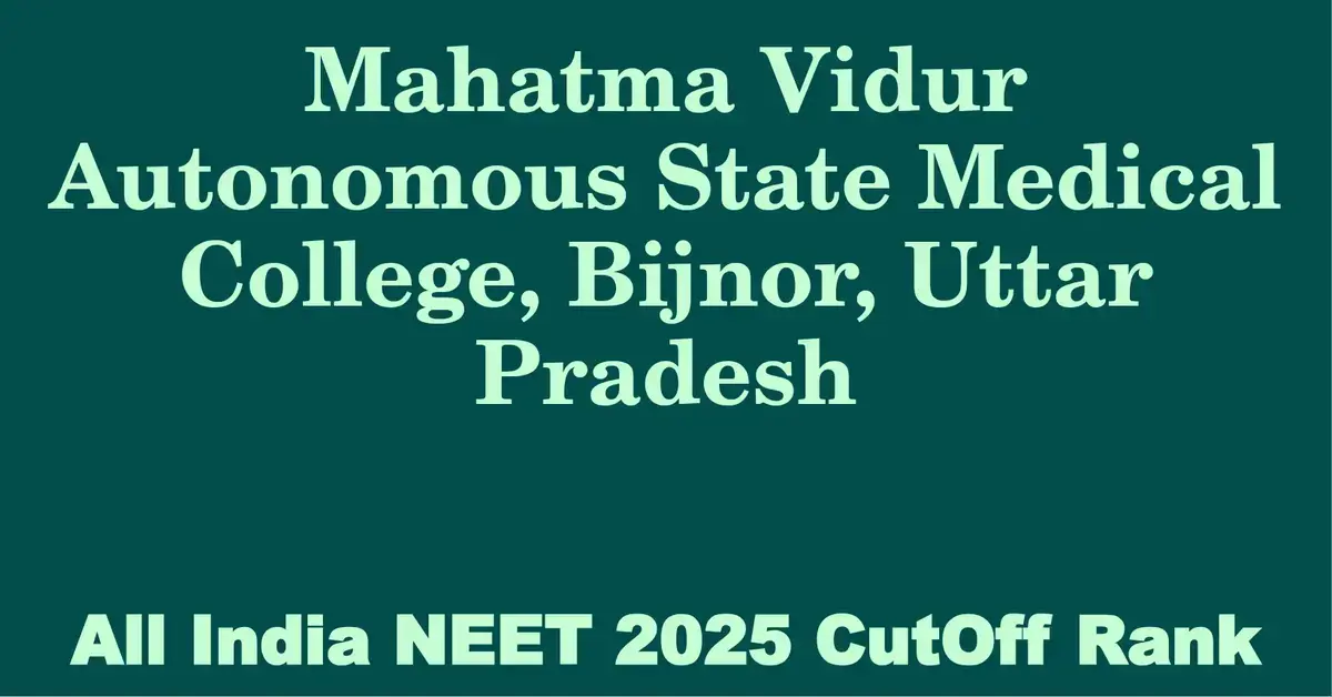 mahatma vidur autonomous state medical college bijnor uttar pradesh neet all india counselling cutoff rank 2025
