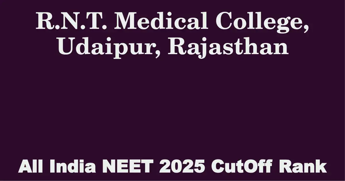r n t medical college udaipur rajasthan neet all india counselling cutoff rank 2025