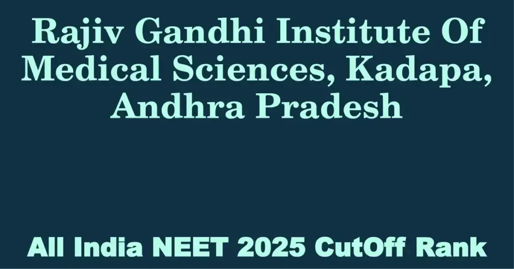 rajiv gandhi institute of medical sciences kadapa andhra pradesh neet all india counselling cutoff rank 2025