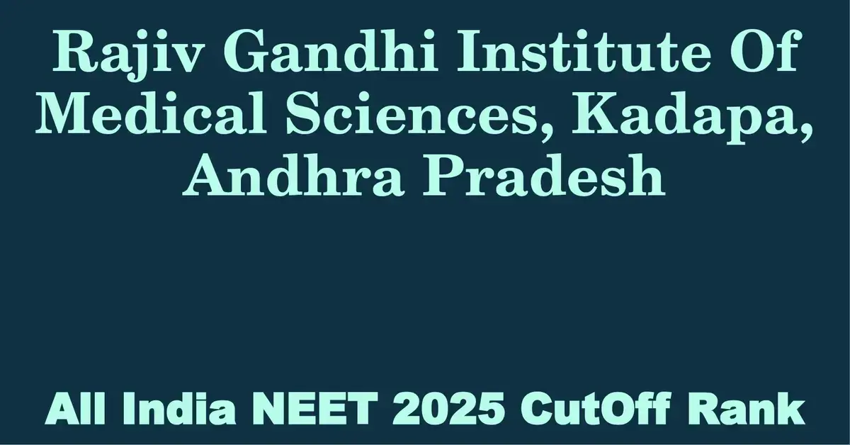 rajiv gandhi institute of medical sciences kadapa andhra pradesh neet all india counselling cutoff rank 2025
