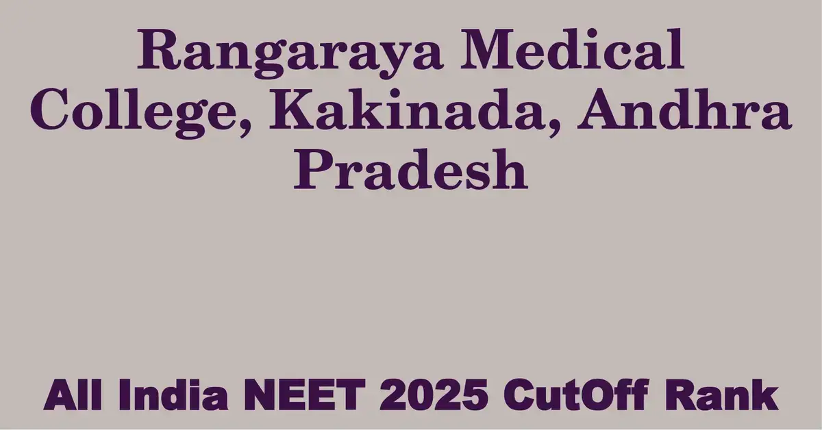rangaraya medical college kakinada andhra pradesh neet all india counselling cutoff rank 2025