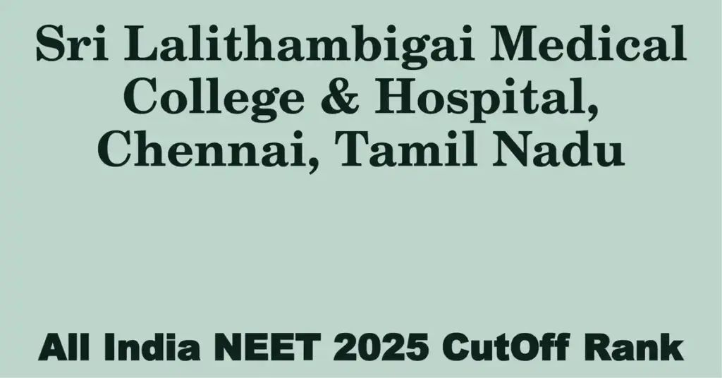 sri lalithambigai medical college hospital chennai tamil nadu neet all india counselling cutoff rank 2025