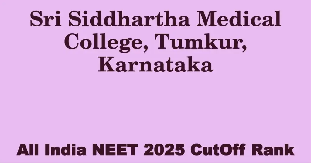 sri siddhartha medical college tumkur karnataka neet all india counselling cutoff rank 2025