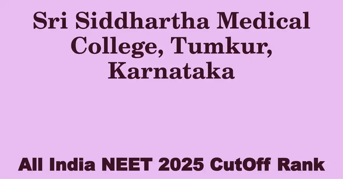 sri siddhartha medical college tumkur karnataka neet all india counselling cutoff rank 2025