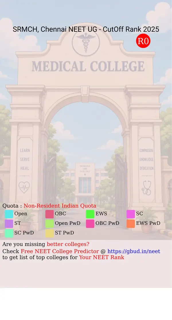 srm medical college and hospital chennai tamil nadu ug neet all india counseling non resident indian quota cutoff rank 2025 infograph