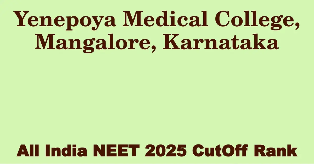 yenepoya medical college mangalore karnataka neet all india counselling cutoff rank 2025